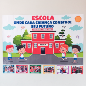 ð«PAINEL DIA DA ESCOLA – Escola: onde cada criança constrói seu futuroð